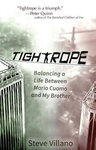 Cover image for Tightrope: Balancing a Life Between Mario Cuomo and My Brother