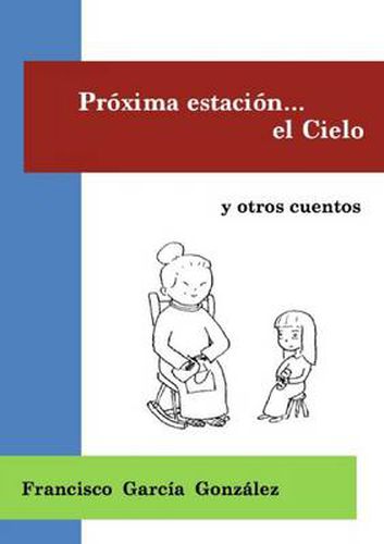 Cover image for Proxima Estacion El Cielo (Tapa Blanca)