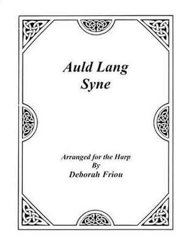 Cover image for Auld Lang Syne: Arranged for the Harp by Deborah Friou