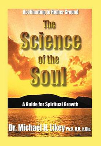 Cover image for The Science of the Soul: A Guide for Spiritual Growth