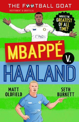 Cover image for The Football GOAT: Mbappe v. Haaland: Who is the greatest of all time?