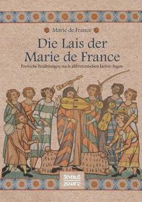 Cover image for Die Lais der Marie de France: Poetische Erzahlungen nach altbretonischen Liebessagen
