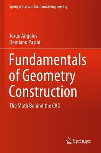 Cover image for Fundamentals of Geometry Construction: The Math Behind the CAD