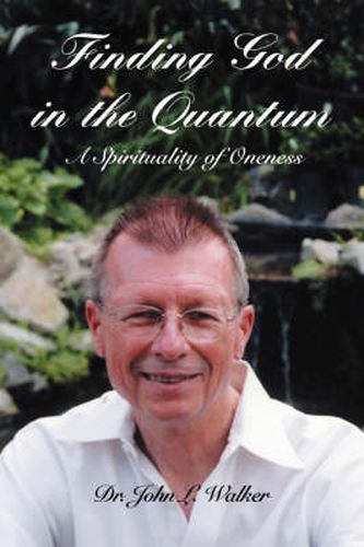 Cover image for Finding God in the Quantum: A Spirituality of Oneness