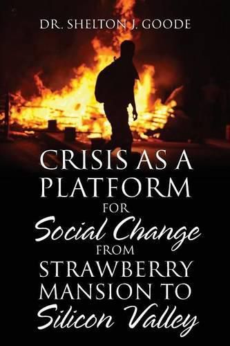 Cover image for Crisis as a Platform for Social Change from Strawberry Mansion to Silicon Valley