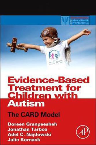 Cover image for Evidence-Based Treatment for Children with Autism: The CARD Model