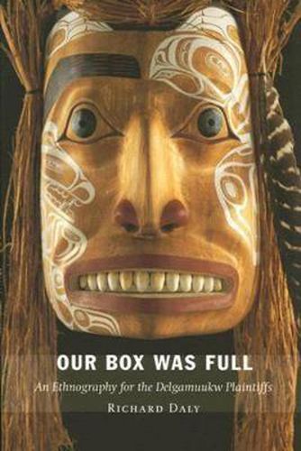 Cover image for Our Box Was Full: An Ethnography for the Delgamuukw Plaintiffs