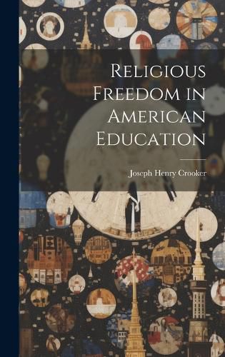 Cover image for Religious Freedom in American Education