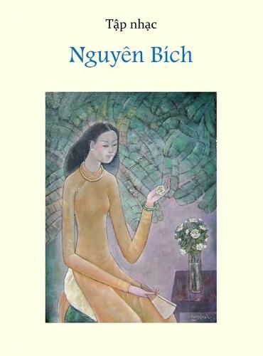 Cover image for T&#7853;p nh&#7841;c Nguyen Bich (hard cover - 70lbs paper)