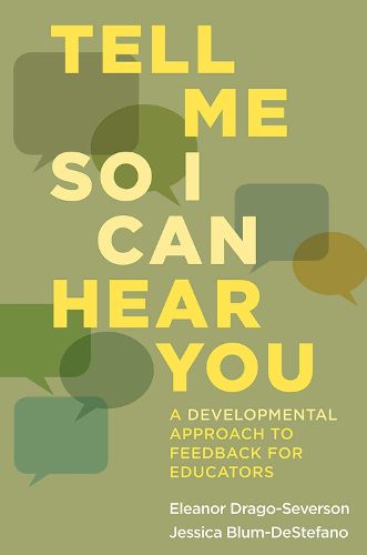 Cover image for Tell Me So I Can Hear You: A Developmental Approach to Feedback for Educators