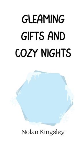 Gleaming Gifts and Cozy Nights