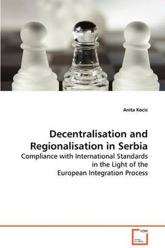 Cover image for Decentralisation and Regionalisation in Serbia