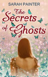 Cover image for The Secrets Of Ghosts