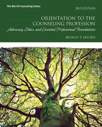 Cover image for Orientation to the Counseling Profession: Advocacy, Ethics, and Essential Professional Foundations and Mylab Counseling with Pearson Etext -- Access Card Package