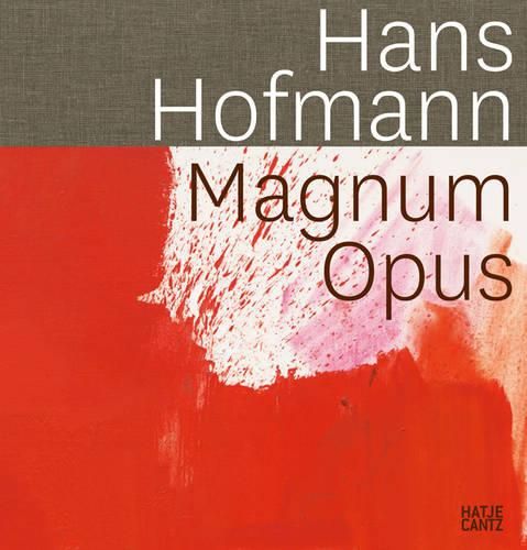 Cover image for Hans Hofmann: Magnum Opus