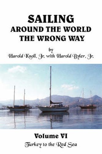 Cover image for Sailing Around the World the Wrong Way Volume VI