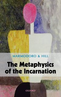 Cover image for The Metaphysics of the Incarnation