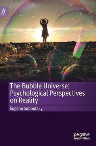 Cover image for The Bubble Universe: Psychological Perspectives on Reality