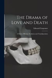 Cover image for The Drama of Love and Death