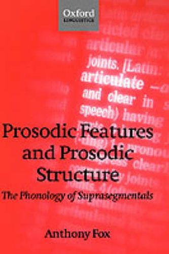 Cover image for Prosodic Features and Prosodic Structure: The Phonology of Suprasegmentals