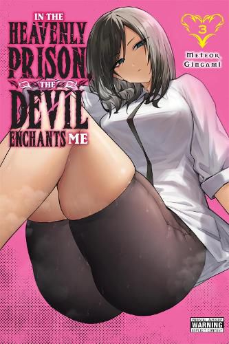 Cover image for In the Heavenly Prison, the Devil Enchants Me, Vol. 3
