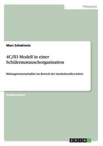 Cover image for 4C/ID Modell in einer Schuleraustauschorganisation: Bildungswissenschaftler im Bereich der interkulturellen Arbeit