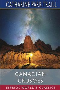 Cover image for Canadian Crusoes (Esprios Classics)