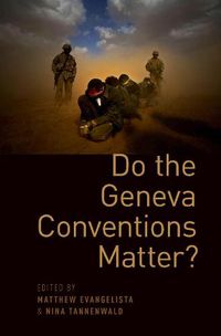 Cover image for Do the Geneva Conventions Matter?