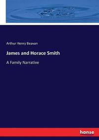 Cover image for James and Horace Smith: A Family Narrative