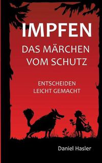 Cover image for Impfen - Das Marchen vom Schutz: Entscheiden leicht gemacht