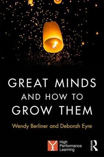 Cover image for Great Minds and How to Grow Them: High Performance Learning