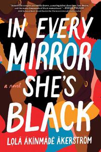 Cover image for In Every Mirror She's Black: A Novel