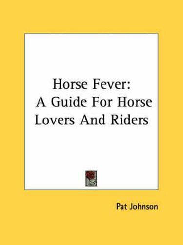 Cover image for Horse Fever: A Guide for Horse Lovers and Riders