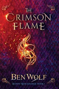 Cover image for The Crimson Flame: A Sword and Sorcery Dark Fantasy Novel