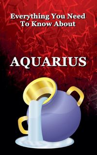 Cover image for Everything You Need To Know About Aquarius