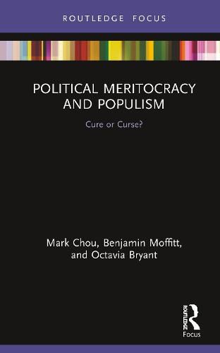 Political Meritocracy and Populism: Cure or Curse?