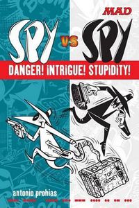 Cover image for Spy Vs Spy Danger! Intrigue! Stupidity!