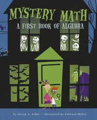 Cover image for Mystery Math: A First Book of Algebra