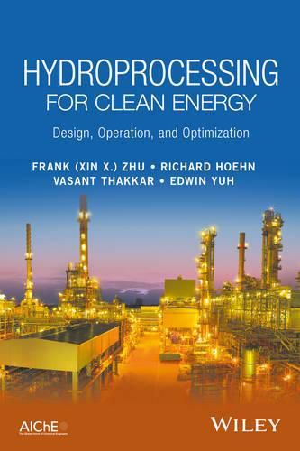 Hydroprocessing for Clean Energy: Design, Operation, and Optimization