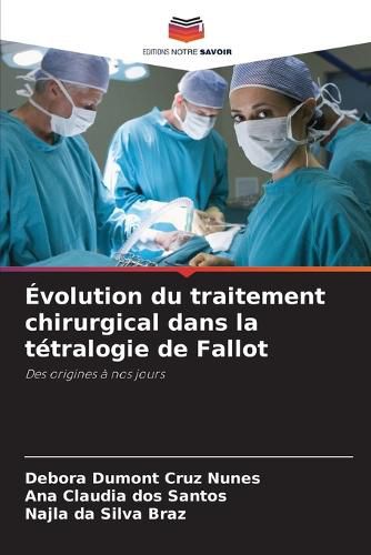 Cover image for Evolution du traitement chirurgical dans la tetralogie de Fallot