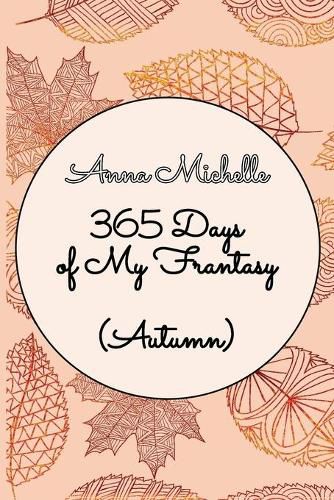 Cover image for 365 Days of My Frantasy (Autumn)