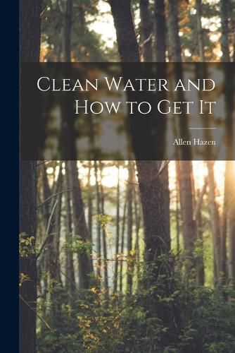 Cover image for Clean Water and How to Get It