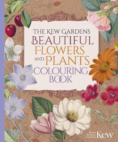 Cover image for The Kew Gardens Beautiful Flowers and Plants Colouring Book