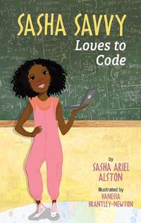 Cover image for Sasha Savvy Loves to Code