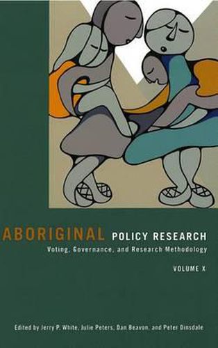 Aboriginal Policy Research: Voting, Governance, and Research Methodology