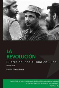 Cover image for PILARES DEL SOCIALISMO EN CUBA. La Revolucion