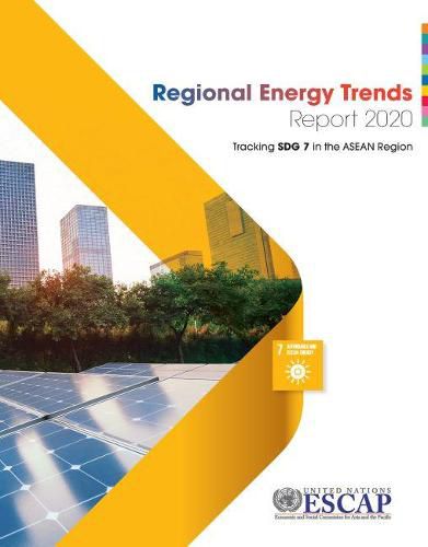 Regional  energy trends report 2020: tracking SDG 7 in the ASEAN region