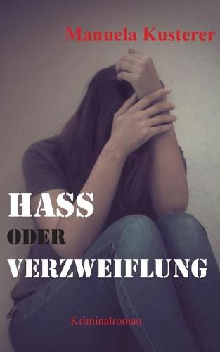 Cover image for Hass oder Verzweiflung: Vierter Fall