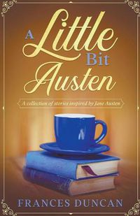 Cover image for A Little Bit Austen