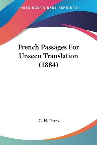 Cover image for French Passages for Unseen Translation (1884)